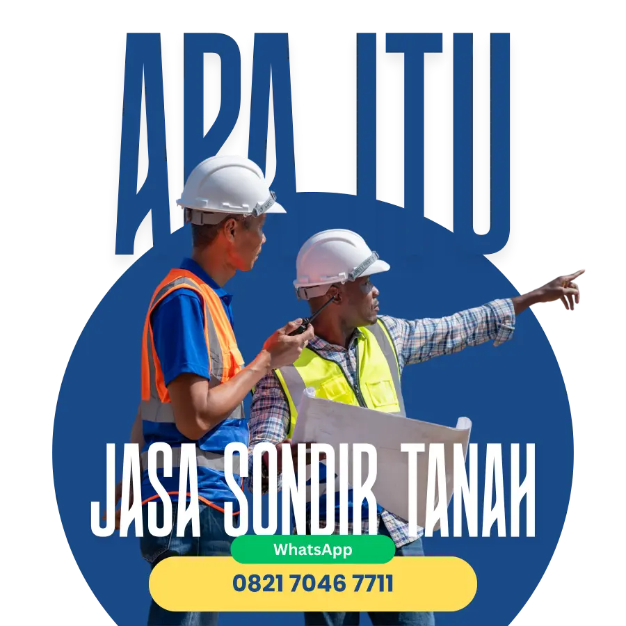 Apa Itu Jasa Sondir Boring Tanah 082170467711 (1)