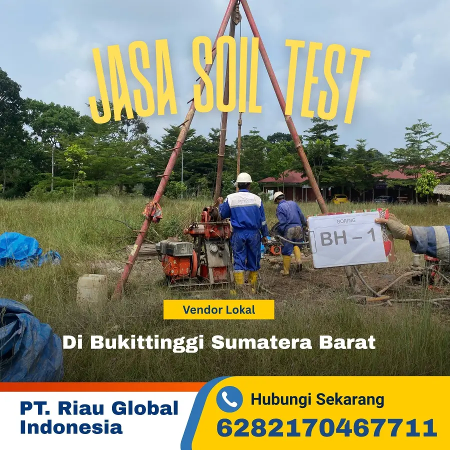 Jasa Soil Test di Bukittinggi Sumatera Barat - PT Riau Global Indonesia