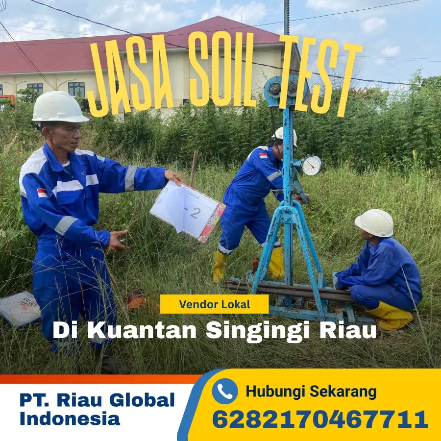 Jasa Soil Test di Kuantan Singingi Riau - PT Riau Global Indonesia