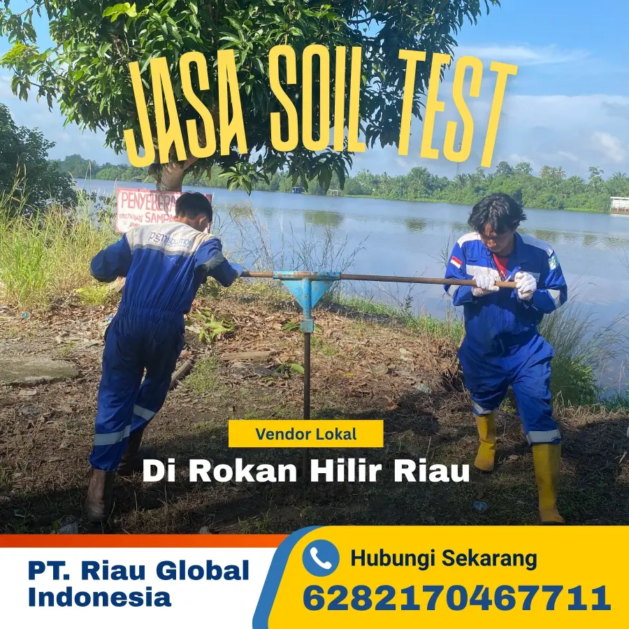 Jasa Soil Test di Rokan Hilir Riau - PT Riau Global Indonesia