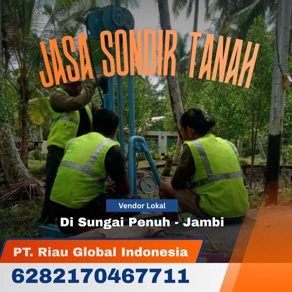 Jasa Sondir Tanah Di Sungai Penuh Jambi - PT Riau Global Indonesia