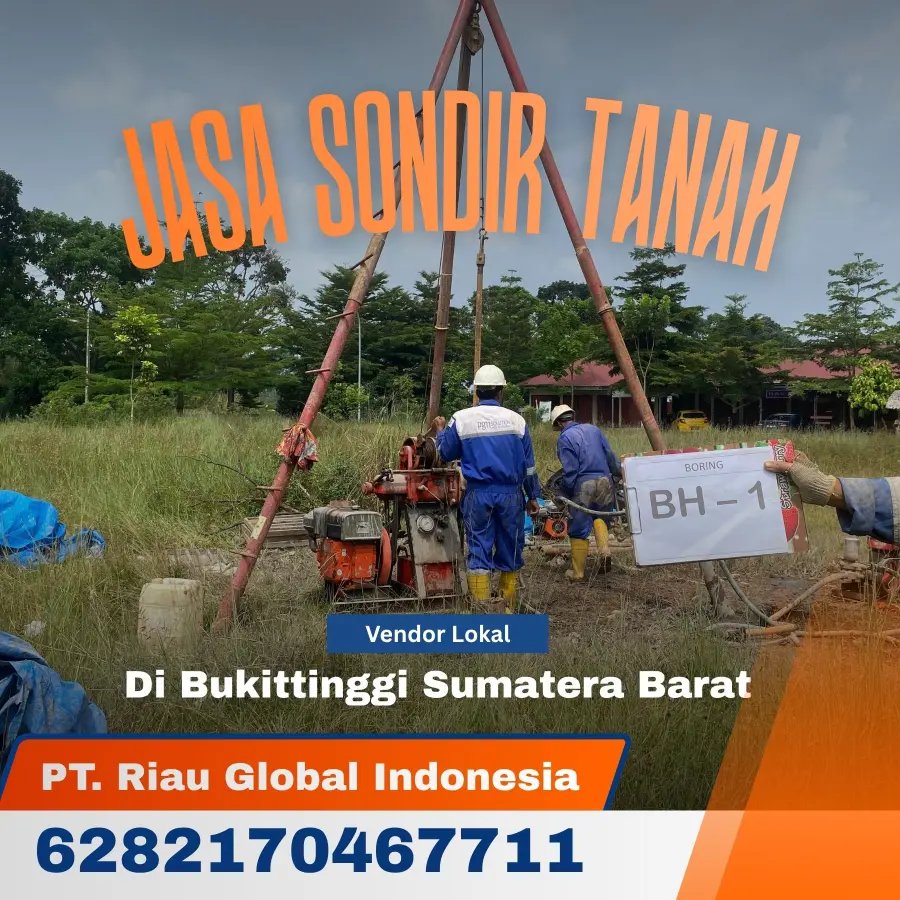 Jasa Sondir Tanah di Bukittinggi Sumatera Barat - PT Riau Global Indonesia
