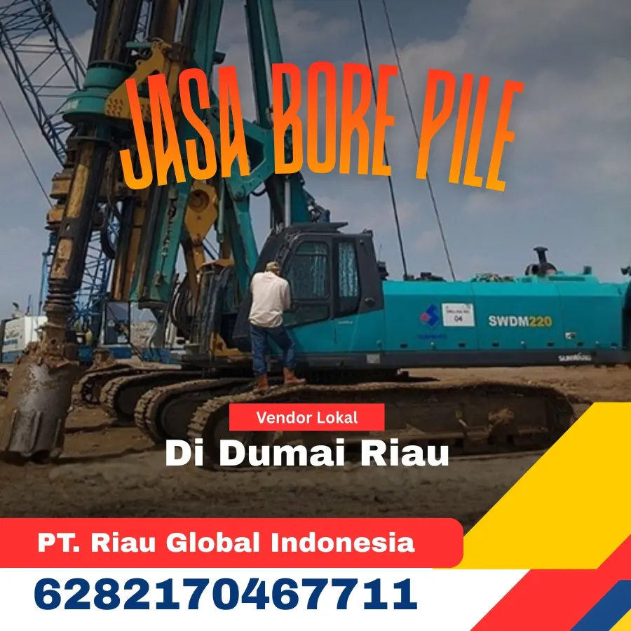 Jasa Bore Pile Di Dumai Riau - PT Riau Global Indonesia (6282170467711)