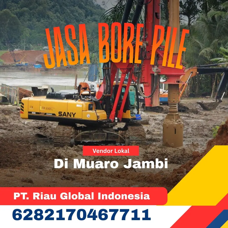 Jasa Bore Pile Di Muaro Jambi - PT Riau Global Indonesia (6282170467711)