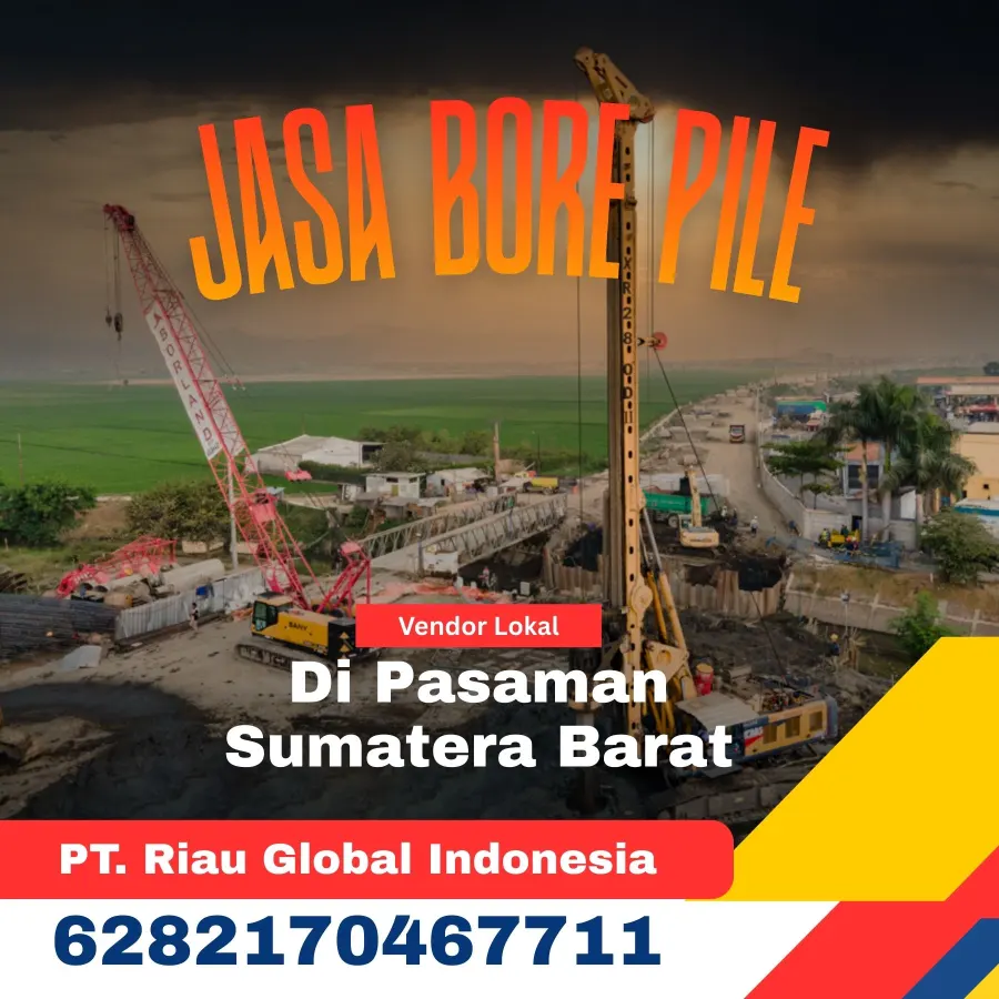 Jasa Bore Pile Di Pasaman Sumatera Barat - PT Riau Global Indonesia 6282170467711