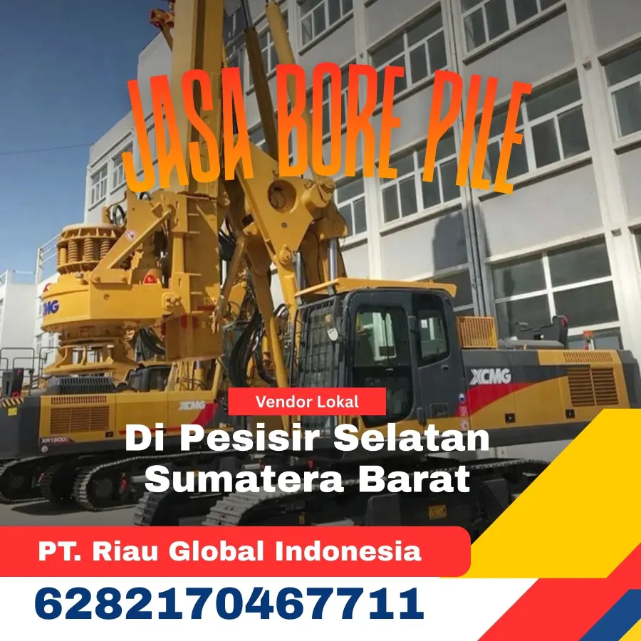 Jasa Bore Pile Di Pesisir Selatan Sumatera Barat - PT Riau Global Indonesia