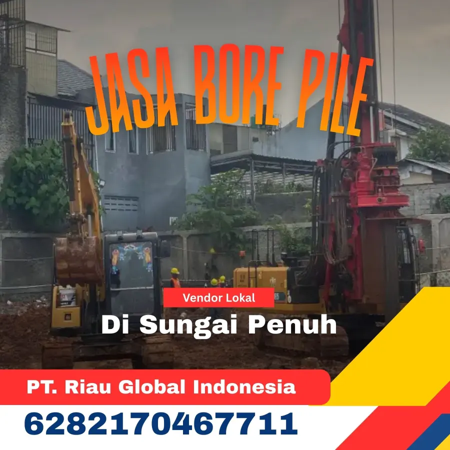 Jasa Bore Pile Di Sungai Penuh - PT Riau Global Indonesia (6282170467711)