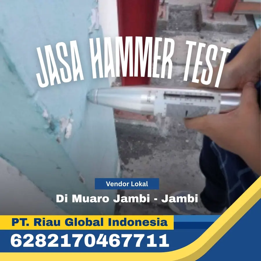 Jasa Hammer Test Di Muaro Jambi - Jambi - PT Riau Global Indonesia (6282170467711)