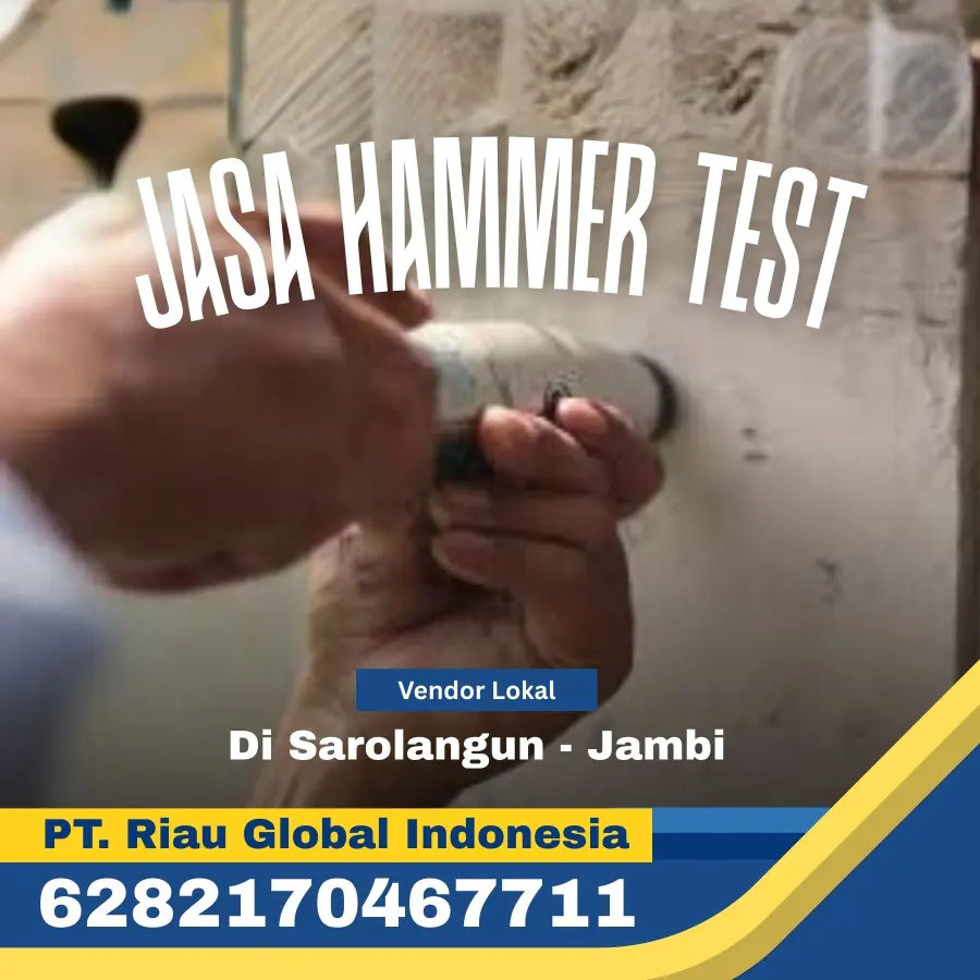 Jasa Hammer Test Di Sarolangun Jambi - PT Riau Global Indonesia (6282170467711)