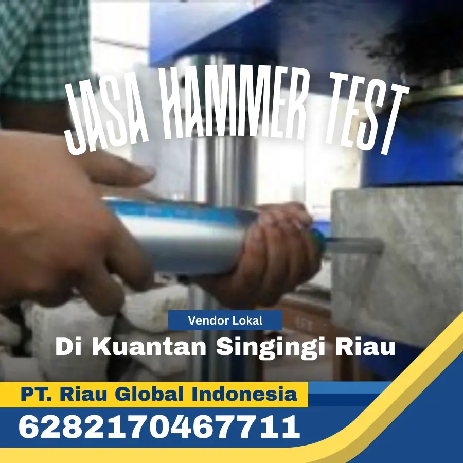 Jasa Hammer Test di Kuantan Singingi Riau - PT Riau Global Indonesia 628217046771