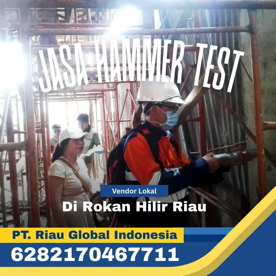 Jasa Hammer Test di Rokan Hilir Riau - PT Riau Global Indonesia (6282170467711)