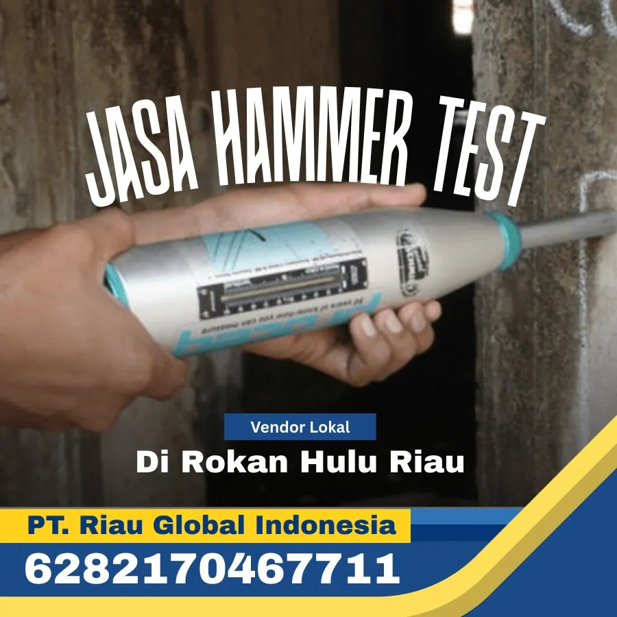 Jasa Hammer Test di Rokan Hulu Riau - PT Riau Global Indonesia (6282170467711)