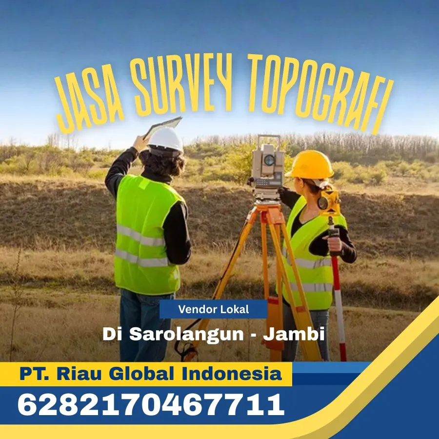 Jasa Survey Topografi Di Sarolangun Jambi - PT Riau Global Indonesia