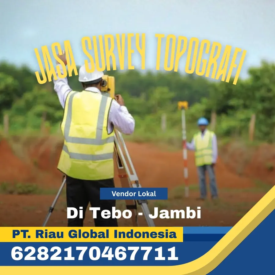 Jasa Survey Topografi Di Tebo Jambi - PT Riau Global Indonesia (6282170467711)