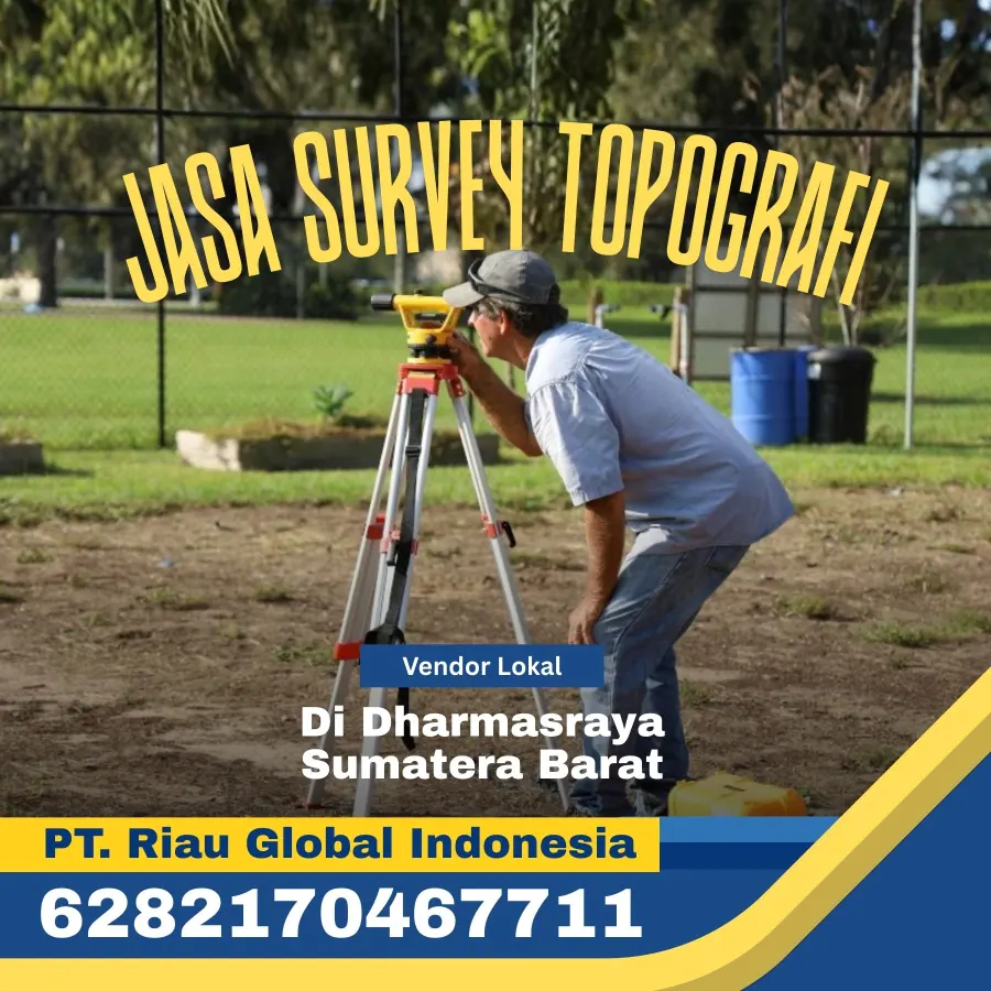 Jasa Survey Topografi di Dharmasraya Sumatera Barat - PT Riau Global Indonesia