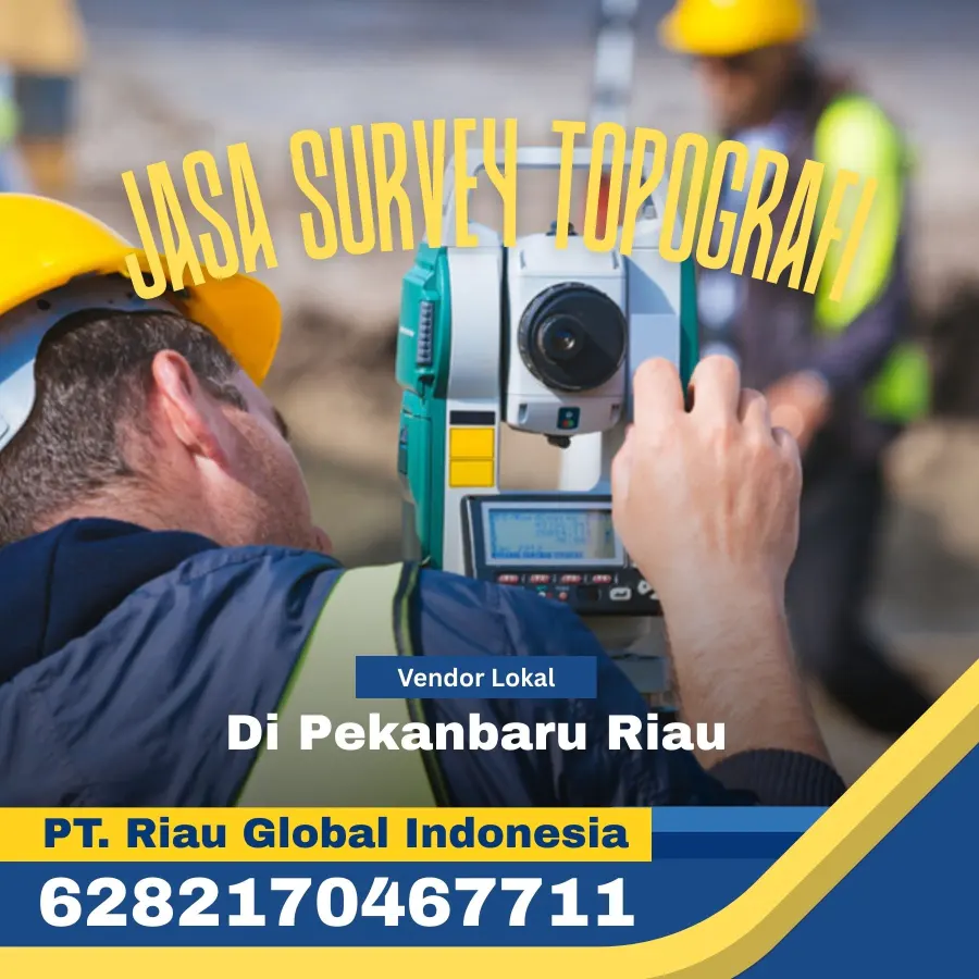Jasa Survey Topografi di Pekanbaru Riau - PT Riau Global Indonesia