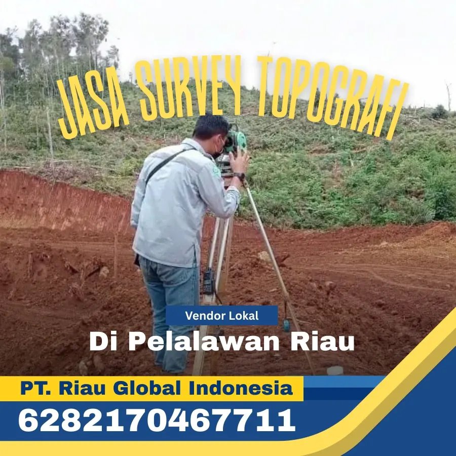 Jasa Survey Topografi di Pelalawan Riau - PT Riau Global Indonesia