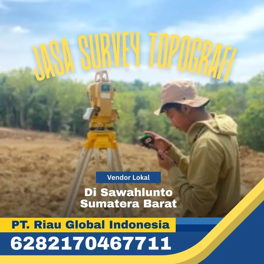 Jasa Survey Topografi di Sawahlunto Sumatera Barat - PT Riau Global Indonesia