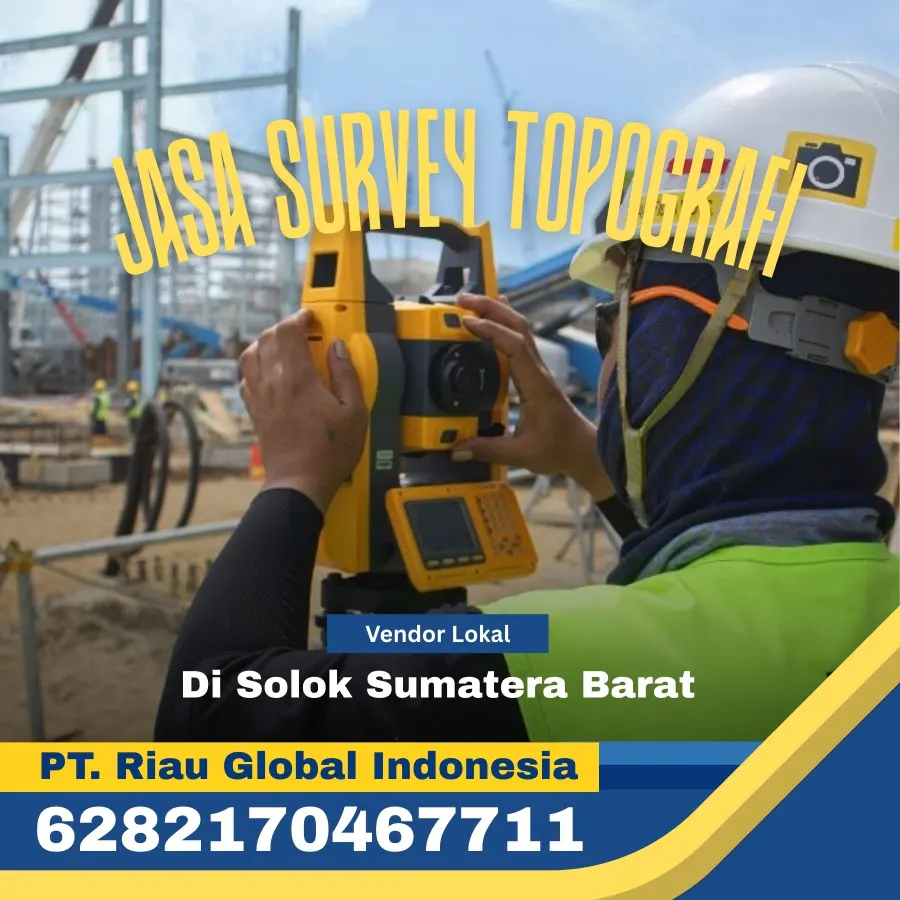 Jasa Survey Topografi di Solok Sumatera Barat - PT Riau Global Indonesia
