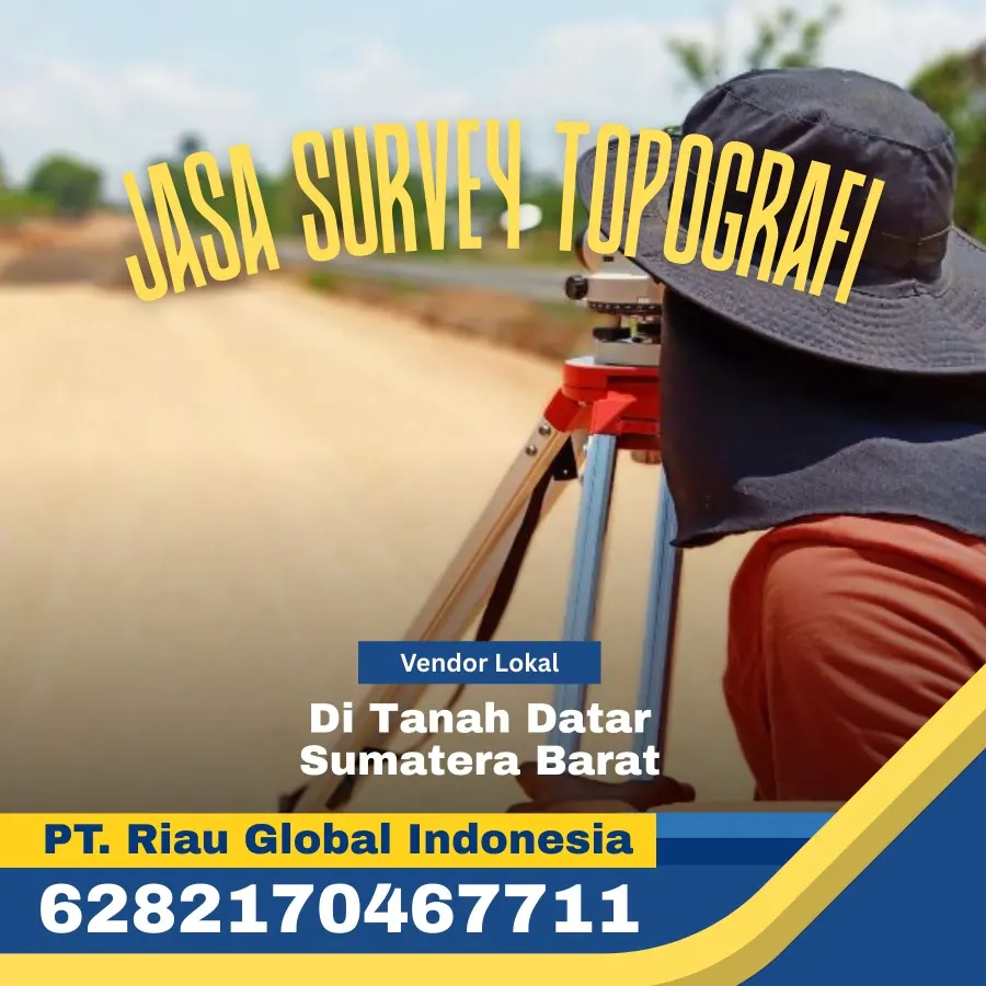 Jasa Survey Topografi di Tanah Datar Sumatera Barat - PT Riau Global Indonesia