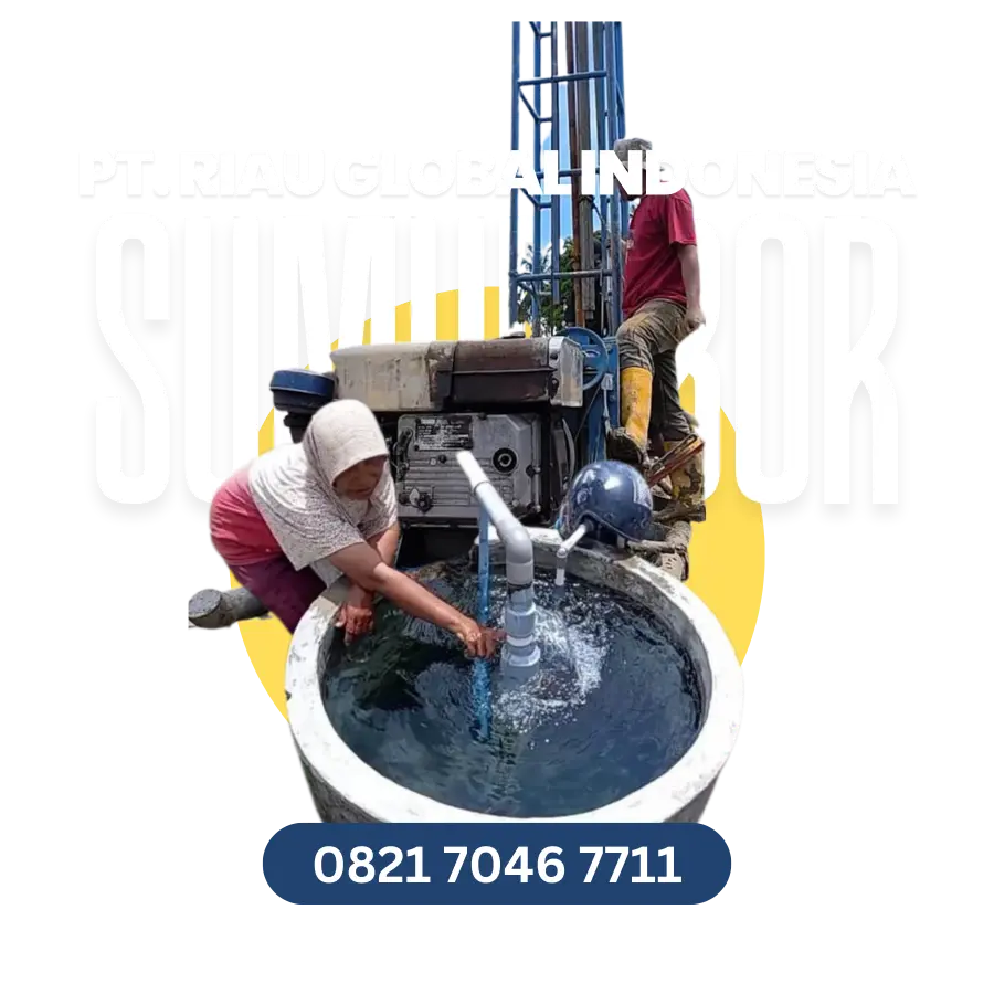 JASA SUMUR BOR PT RIAU GLOBAL INDONESIA HUBUNGI 082170467711