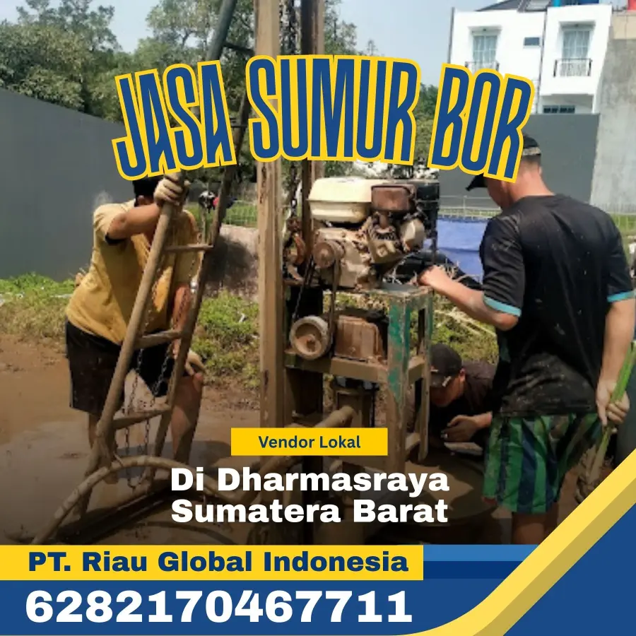 Jasa Sumur Bor di Dharmasraya Sumatera Barat - PT Riau Global Indonesia (6282170467711)