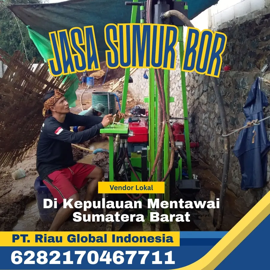 Jasa Sumur Bor di Kepulauan Mentawai Sumatera Barat - PT Riau Global Indonesia (6282170467711)