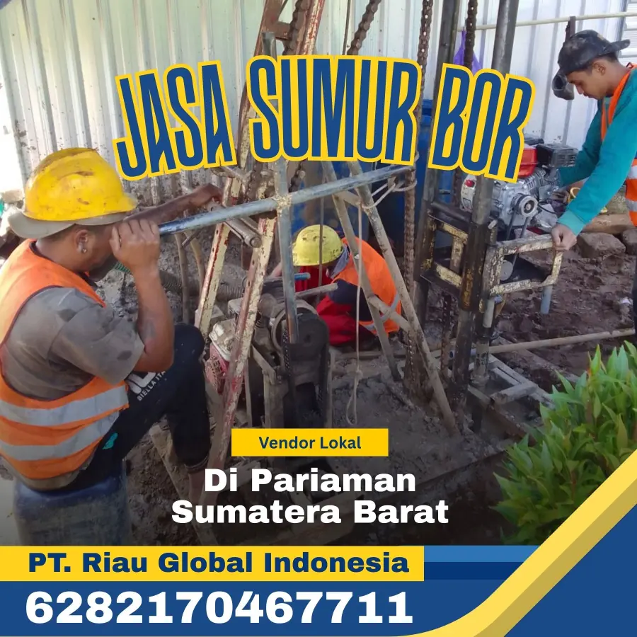 Jasa Sumur Bor di Pariaman Sumatera Barat - PT Riau Global Indonesia (6282170467711)