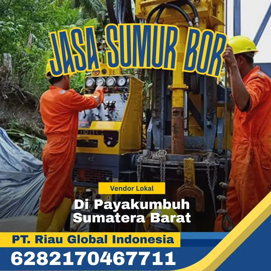 Jasa Sumur Bor di Payakumbuh Sumatera Barat - PT Riau Global Indonesia (6282170467711)