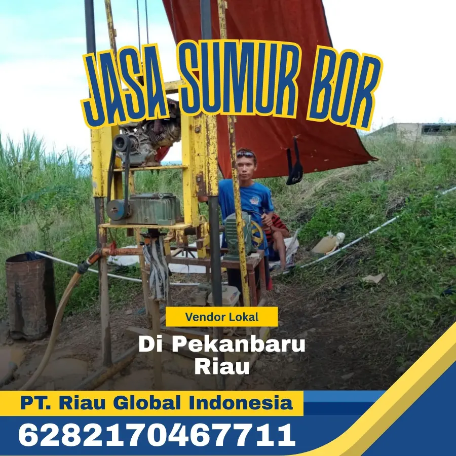 Jasa Sumur Bor di Pekanbaru Riau - PT Riau Global Indonesia (6282170467711)
