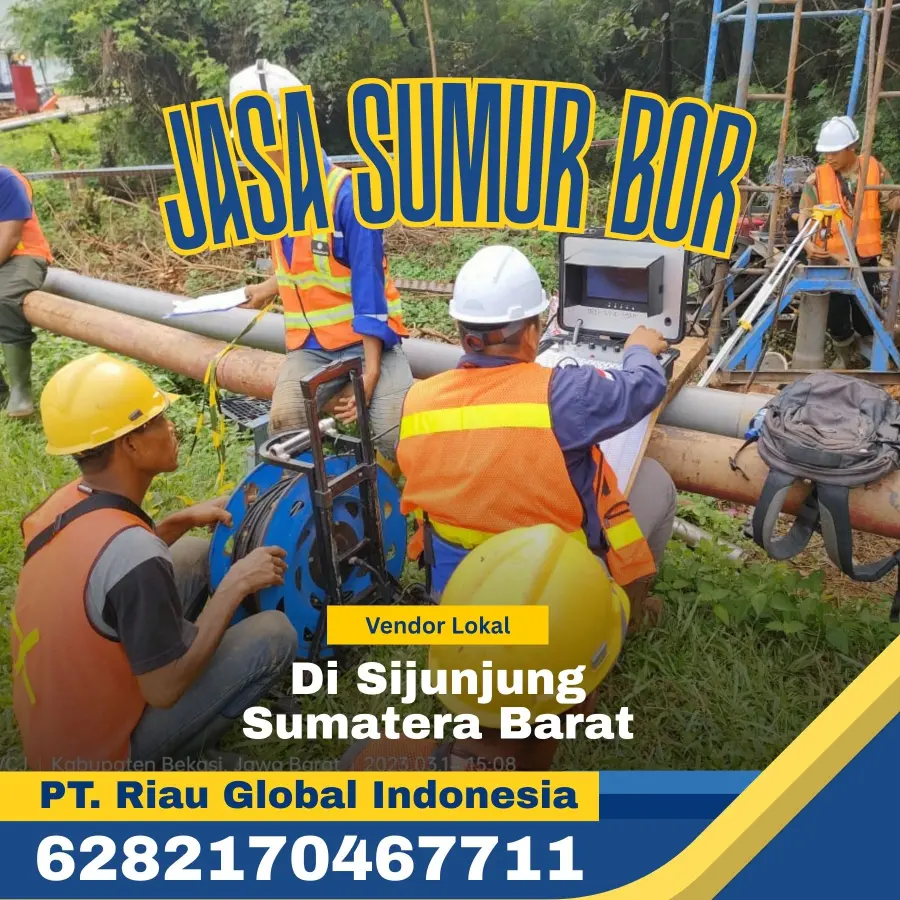 Jasa Sumur Bor di Sijunjung Sumatera Barat - PT Riau Global Indonesia (6282170467711)