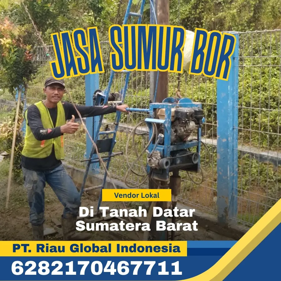 Jasa Sumur Bor di Tanah Datar Sumatera Barat - PT Riau Global Indonesia (6282170467711)