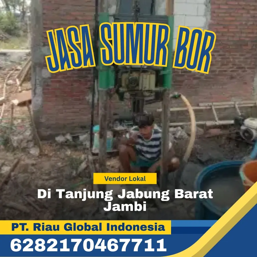 Jasa Sumur Bor di Tanjung Jabung Barat Jambi - PT Riau Global Indonesia (6282170467711)