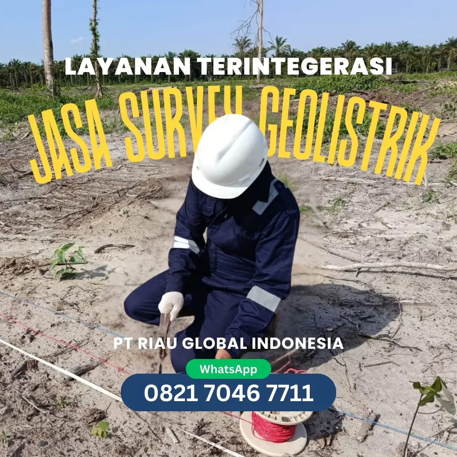 Layanan Terintegerasi Jasa Survey Geolistrik PT Riau Global Indonesia 082170467711